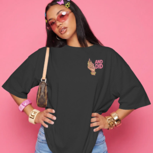 "AND DID" Women's Cotton Front & Back Printing T Shirt