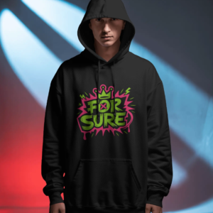 "FOR SURE" Front Printed US Size Adult Fleece Hoodie (Only Ship by Your Label )
